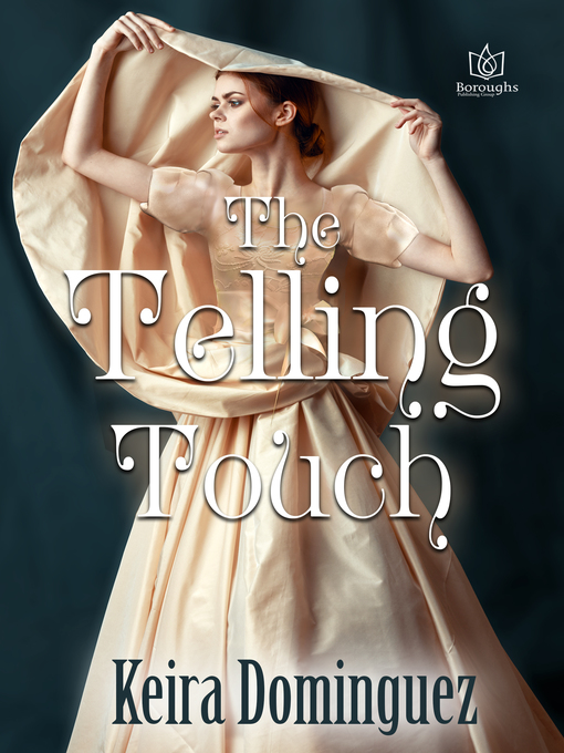 Title details for The Telling Touch by Keira Dominguez - Available